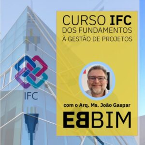 Curso IFC - dos fundamentos à gestão de projetos e obras