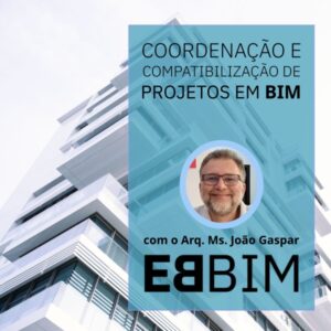 Curso Coordenação e Compatibilização de Projetos em BIM