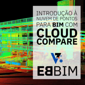 Curso Introdução à Nuvem de Pontos para uso em BIM com CloudCompare
