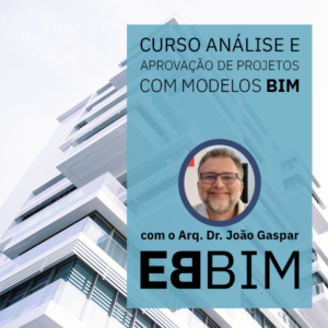 Curso Análise e Aprovação de projetos em BIM por entes públicos e privados