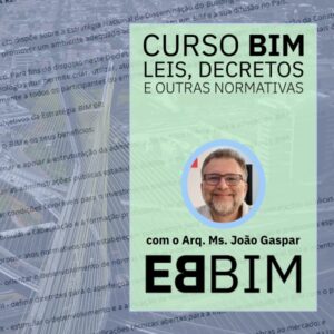 Curso BIM e as Leis, Decretos e Normas