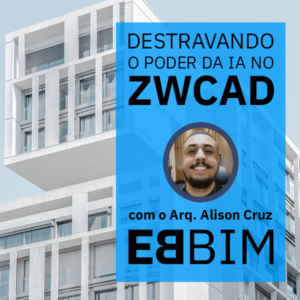 Destravando o Poder da I.A. no ZWCAD